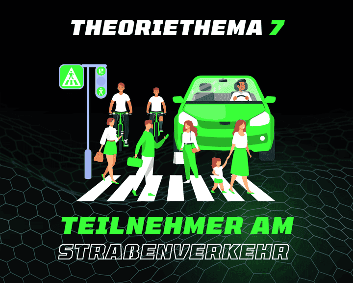 Design zum Theoriethema 7 Teilnehmer am Strassenverkehr